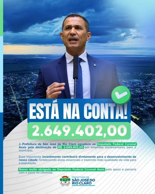 São José do Rio Claro recebe mais de R$ 2,6 milhões através de emenda do Coronel Assis